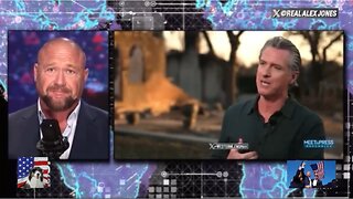 Alex Jones: The man most responsible for the worst fires in CA history-Gavin Newsom