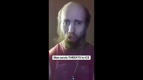 Man sends THREATS to ICE