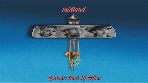 Midland - Lone Star State of Mind