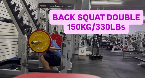 BACK SQUAT DOUBLE 150KG/330LBs