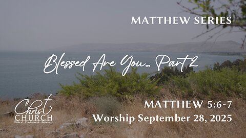 Blessed are You... Part 2 | Matthew 5:6-7 | Rev. John Canales