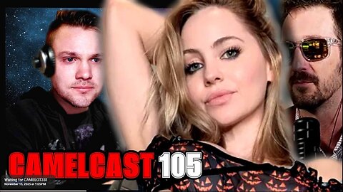 CAMELCAST 105 | XIA LAND | REKIETA LAW | Cecil's Betrayal, Drama, & more