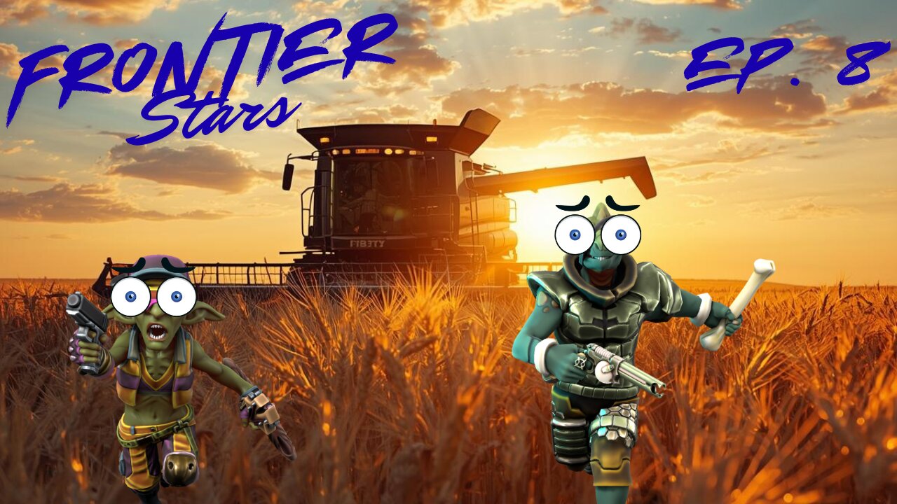 Frontier Stars: Episode 8