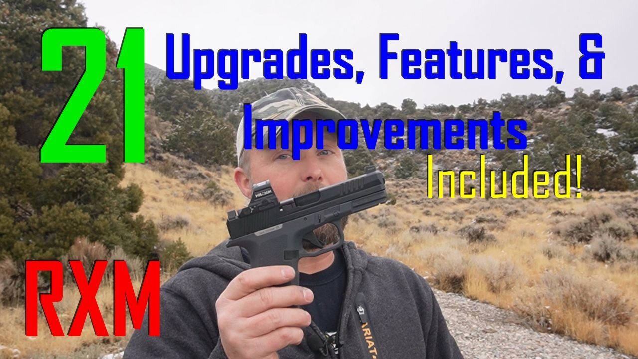 21 INCLUDED Upgrades and Enhancements on the RXM