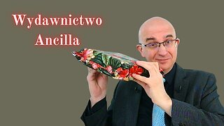 Mówiąc krótko o nowościach: Wydawnictwo Ancilla (138)