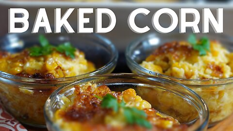 EASY and FAST * Sweet Baked Corn Recipe