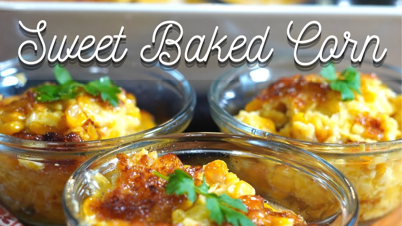 EASY and FAST * Sweet Baked Corn Recipe