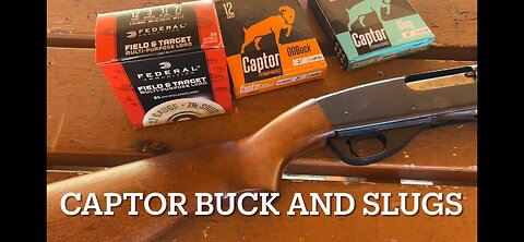 Testing 12 gauge Captor Buckshot and Slugs- inexpensive shells