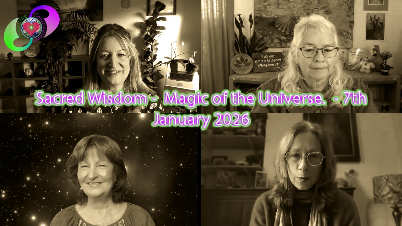 Sacred Wisdom - Magic of the Universe - 7th January 2026