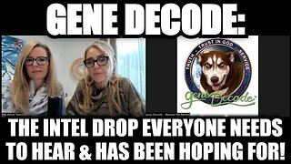 Gene Decode: The Intel Drop Everyone Needs to Hear & Has Been Hoping For!