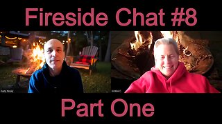 Fireside Chat #8 Part One