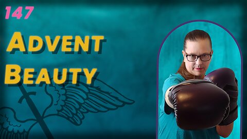 147. The Beauty of Advent (BoBB)