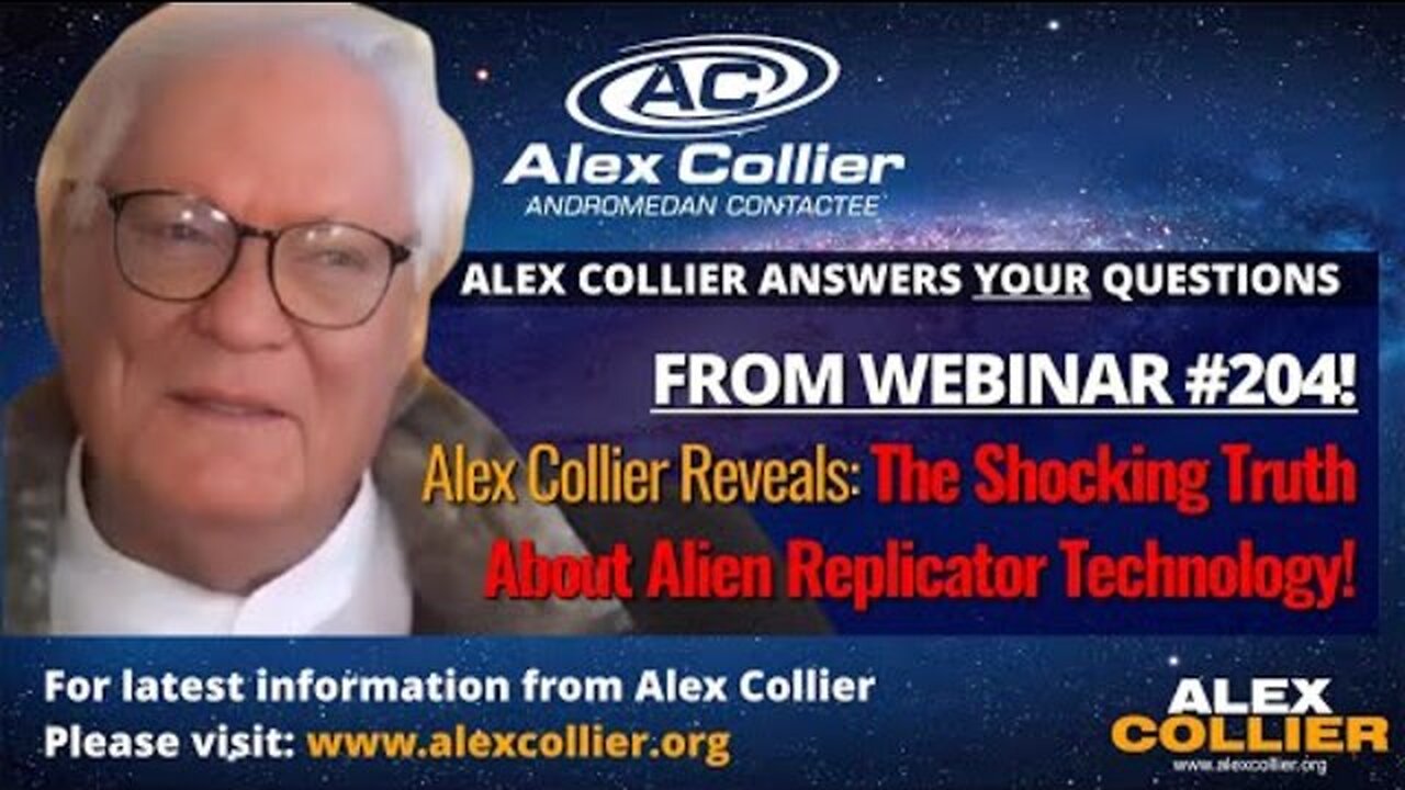 Alex Collier Reveals: The Shocking Truth About Alien Replicator Technology!