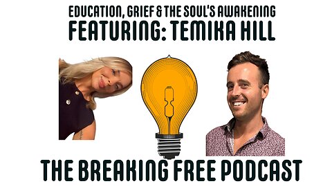 Education, Grief & the Soul’s Awakening w/ Temika Hill