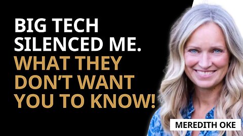 Ep 152: Big Tech Silenced Me—Here’s What They Don’t Want You to Know!