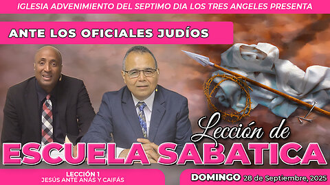 Domingo 28 de Septiembre Leccion de Escuela Sabatica Pr. Orlando Enamorado