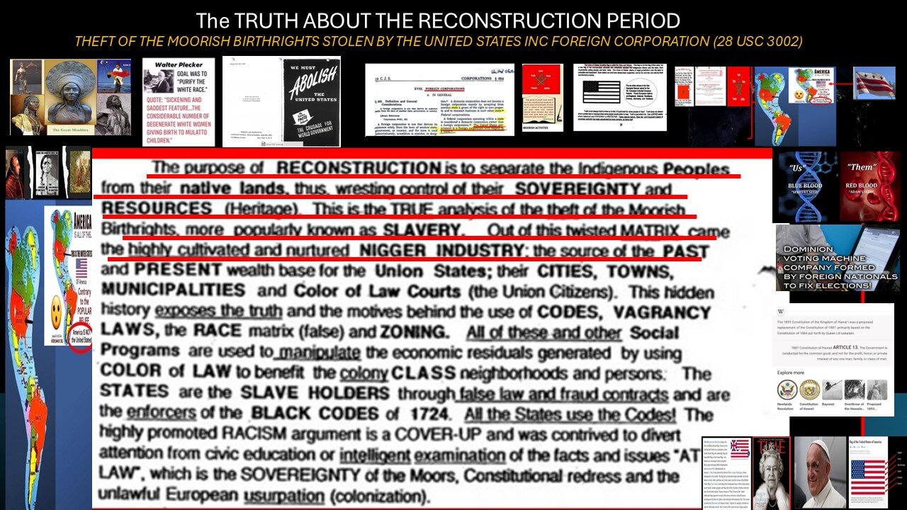 The TRUTH ABOUT THE RECONSTRUCTION PERIOD - THEFT OF THE MOORISH BIRTHRIGHTS.