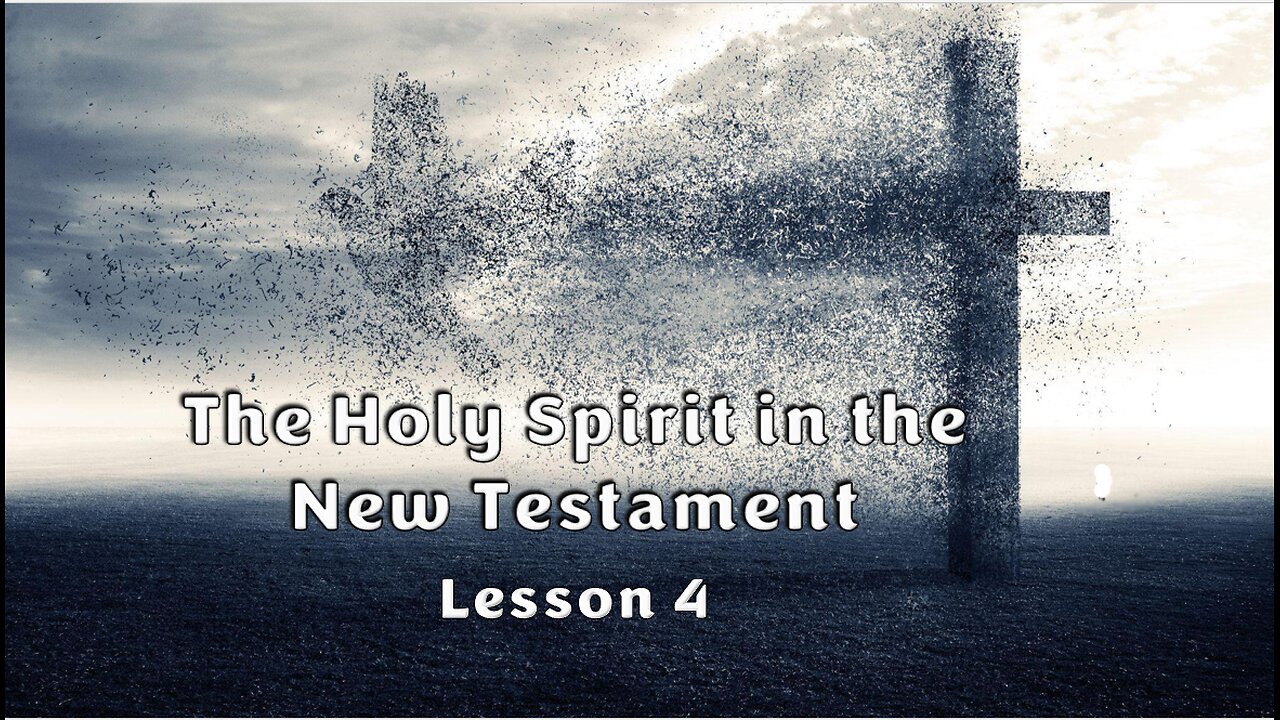 Lesson 4 The Holy Spirit in the New Testament