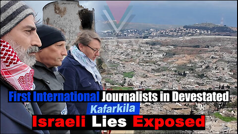 First International Journalists in Kfarkila: Israeli Lies Exposed (Marouf, Miller, Lascaris)