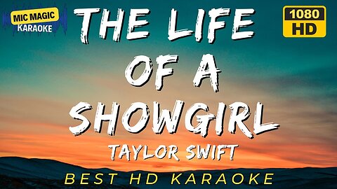 THE LIFE OF A SHOWGIRL - TAYLOR SWIFT - KARAOKE