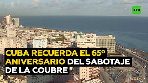 Cuba conmemora el 65º aniversario del sabotaje de la CIA al buque francés La Coubre en La Habana