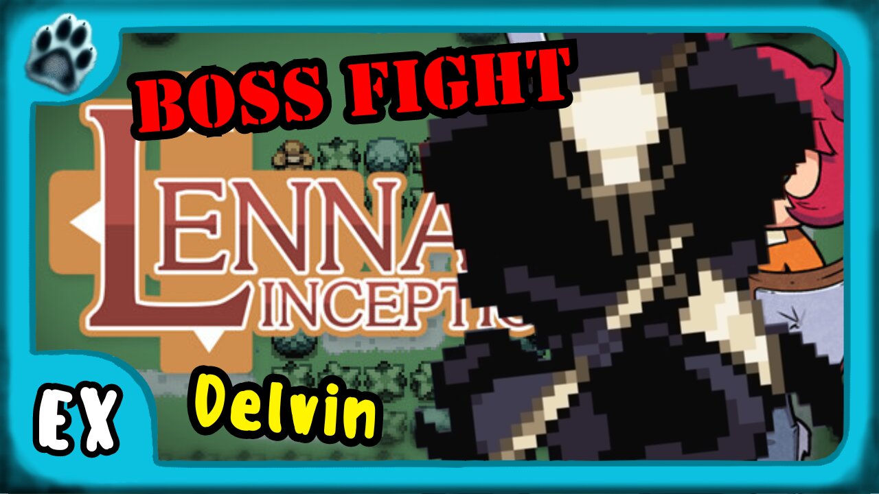 Lenna's Inception Boss Fight | Delvin