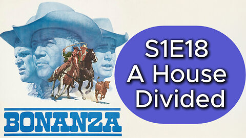 Bonanza S1E18 A House Divided