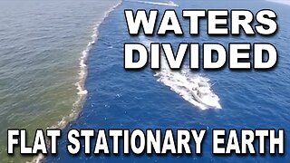 Waters Divided on a stationary flat earth