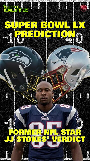 Super Bowl Prediction! Retired NFL WR JJ Stokes: Why the Underdog Patriots Defeat the Seahawks!