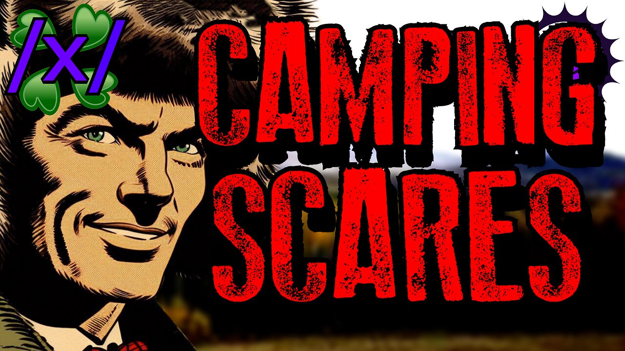 Camping Scares | 4chan /x/ Innawoods Greentext Stories Thread