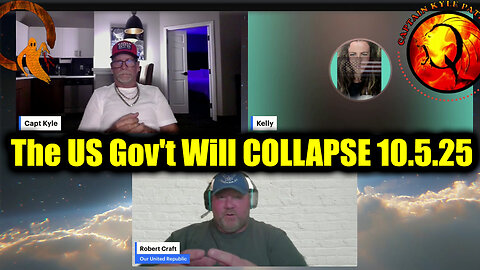 Capt Kyle & Kelly Big Updates 10.5.25 - The US Gov't Will COLLAPSE 