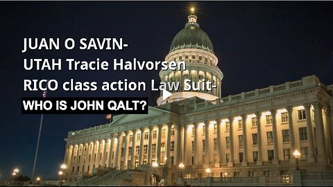 SPACESHOT 76 W/ JUAN O SAVIN- UTAH Tracie Halvorsen RICO class action Law Suit. WHO IS JOHN QALT?