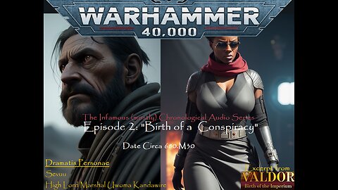 The Infamous Great Crusade Audio Series | Ep 2: "Birth of a Conspiracy"