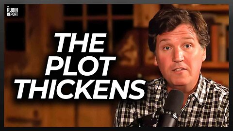 Tucker Carlson Makes a Shocking Game-Changing Claim, But Does He Have Proof? 