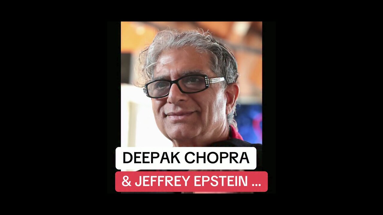 DEEPAK CHOPRA & EPSTEIN