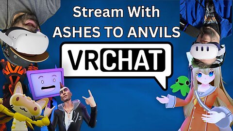 Playing VR Chat with ASHES TO ANVILS!! Our First time playing!!