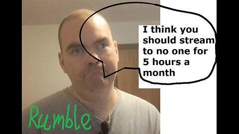 Streaming to no one to fulfill the dumb 5 hour a month paywalled streaming requirement pt 10