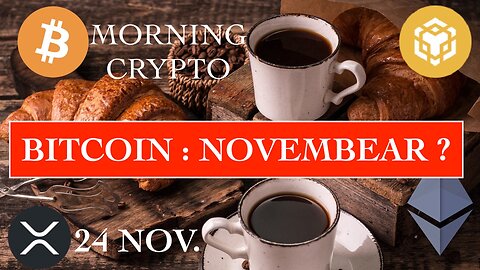 Morning CRYPTO du 24/11/2025 : Bitcoin novembear ? Une dernière semaine pour inverser la tendance 📉📈