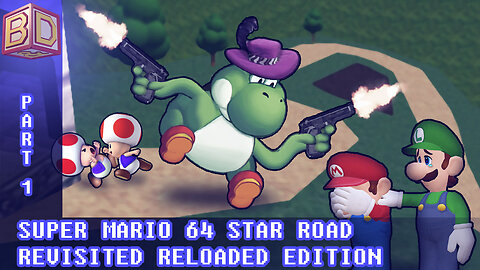 Super Mario 64 Star Road REVISITED RELOADED EDITION - Part 1 [Patreon]