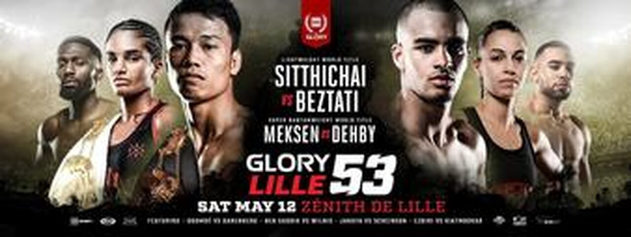 Glory 53 - May 12 2018 - Zénith de Lille, Lille, France