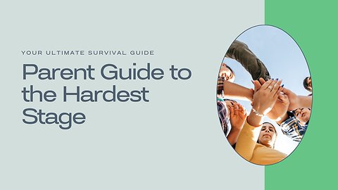 Parent Guide to the Hardest Stage: Your Ultimate Survival Manual