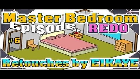 Season 1: Ep.6 Retouches by E1KAYE (Master Bedroom Next)