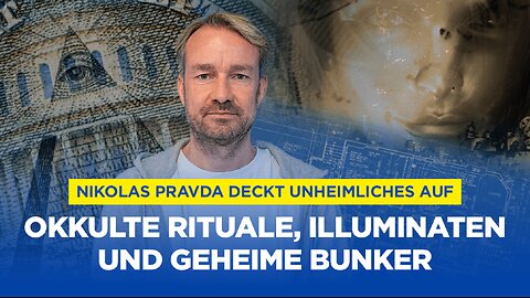 Okkulte Rituale, Illuminaten, geheime Bunker Nikolas Pravda deckt Unheimliches auf