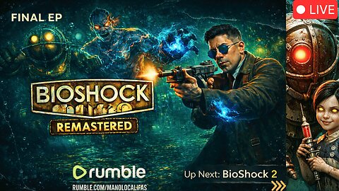 🔴 LIVE - BIOSHOCK - Rapture’s Final Hour (BioShock Remastered Finale) ➜ Up Next: BioShock 2