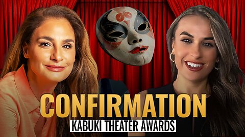 Mel K & Breanna Morello | Confirmation Kabuki Theater Awards | 1-31-25