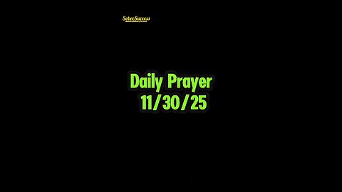 Daily Prayer 🙏 | 11/30/25 #MorningPrayer #MorningRoutine #DailyPrayer #DailyBlessing #Sobriety