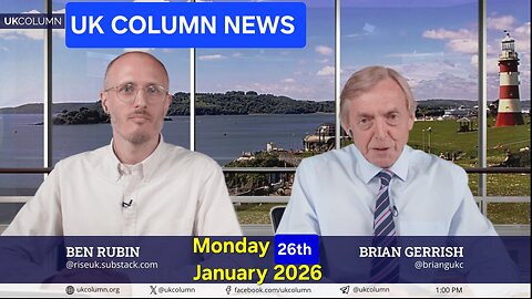 UK COLUMN NEWS - Wednesday 26th January 2026.