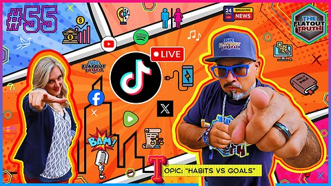 The Flat Out Truth #55 - HABITS VS GOALS