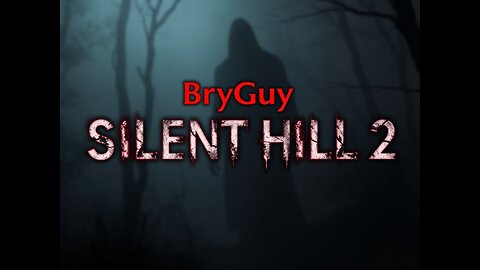 SilentHill 2 Remake PC part 1 –A Journey into Fear!