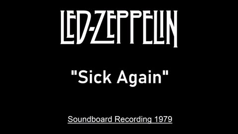 Led Zeppelin - Sick Again (Live in Knebworth, England August 4, 1979) Soundboard
